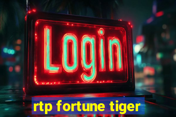 rtp fortune tiger